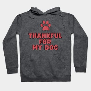 Thankful For My Dog Hoodie